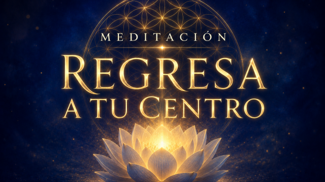 Regreso a tu Centro | Meditación guiada para conectar con la calma interior